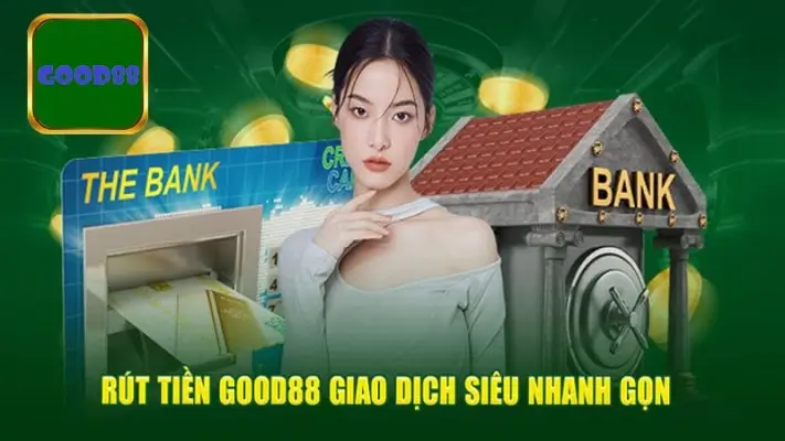 Những Điều Quan Trọng Cần Lưu Ý Khi Rút Tiền Tại Good88